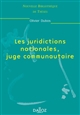 Les juridictions nationales, juge communautaire : contribution à l'étude des transformations de la fonction juridictionnelle dans les Etats membres de l'Union européenne