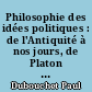 Philosophie des idées politiques : de l'Antiquité à nos jours, de Platon à l'Ecole de Francfort : droit, sciences politiques