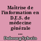 Maîtrise de l'information en D.E.S. de médecine générale à Nantes en 2011 : état des lieux, besoins de formation, perspectives