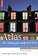 Atlas des Français aujourd'hui : dynamiques, modes de vie et valeurs
