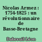 Nicolas Armez : 1754-1825 : un révolutionnaire de Basse-Bretagne