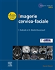Imagerie cervico-faciale : massif facial - sinus, voies aérodigestives supérieures, pathologies cervicales, espaces profonds de la face