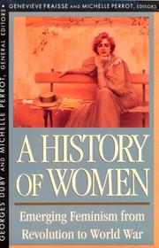 A history of women in the west : IV : Emerging feminism from revolution to world war