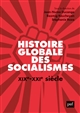 Histoire globale des socialismes : XIXe-XXIe siècle
