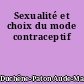 Sexualité et choix du mode contraceptif