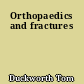 Orthopaedics and fractures