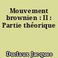 Mouvement brownien : II : Partie théorique