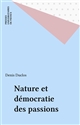 Nature et démocratie des passions