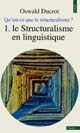 Qu'est-ce que le structuralisme ? : 1 : Le structuralisme en linguistique