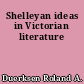 Shelleyan ideas in Victorian literature