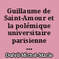 Guillaume de Saint-Amour et la polémique universitaire parisienne : 1250-1259