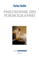 Philosophie des pornographes : les ambitions philosophiques du roman libertin