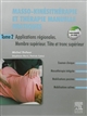 Masso-kinésithérapie et thérapie manuelle pratiques : Tome 2 : Applications régionales, membre supérieur, tête et tronc supérieur