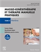 Masso-kinésithérapie et thérapie manuelle pratiques : Tome 2 : Membres
