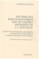 Recherches bibliographiques sur les oeuvres imprimées de J.-J. Rousseau : suivies de l'inventaire des papiers de Rousseau conservés à la bibliothèque de Neuchâtel