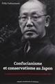 Confucianisme et conservatisme au Japon : la trajectoire intellectuelle de Yasuoka Masahiro, 1898-1983