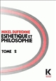 Esthétique et philosophie : Tome II