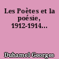 Les Poètes et la poésie, 1912-1914...