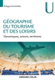 Géographie du tourisme et des loisirs : dynamiques, acteurs, territoires