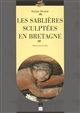 Les sablières sculptées en Bretagne : images, ouvriers du bois et culture paroissiale au temps de la prospérité bretonne, XVe-XVIIe s.