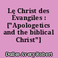 Le Christ des Évangiles : ["Apologetics and the biblical Christ"]
