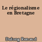 Le régionalisme en Bretagne