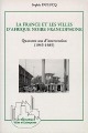 La France et les villes d'Afrique noire francophone : quarante ans d'intervention, 1945-1985 : approche générale et études de cas : Niamey, Ouagadougou et Bamako