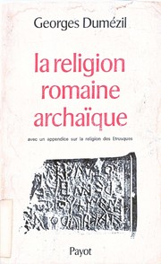 La religion romaine archaïque : avec un appendice sur la religion des Étrusques