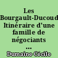 Les Bourgault-Ducoudray. Itinéraire d'une famille de négociants nantais de moyenne envergure (1726-1854) : Cécile Dumaine