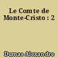 Le Comte de Monte-Cristo : 2