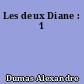 Les deux Diane : 1