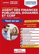 Concours commun agent des finances publiques, douanes et CCRF : externe, interne, catégorie C : tout-en-un