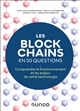Les blockchains en 50 questions : comprendre le fonctionnement et les enjeux de cette technologie