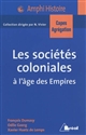 Les sociétés coloniales à l'âge des Empires : Afrique, Antilles, Asie (années 1850-années 1950)