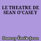 LE THEATRE DE SEAN O'CASEY