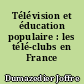 Télévision et éducation populaire : les télé-clubs en France