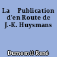 La 	Publication d'en Route de J.-K. Huysmans