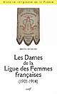 Les dames de la Ligue des femmes françaises, 1901-1914