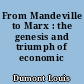 From Mandeville to Marx : the genesis and triumph of economic ideology