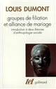 Groupes de filiation et alliance de mariage : introduction à deux théories d'anthropologie sociale