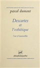 Descartes et l'esthétique : l'art d'émerveiller