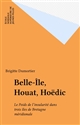 Belle-Ile, Houat, Hoedic : le poids de l'insularité dans trois îles de Bretagne méridionale