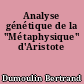 Analyse génétique de la "Métaphysique" d'Aristote