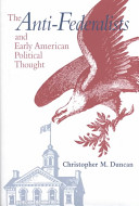 The anti-federalists and early american political thought