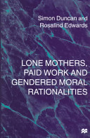 Lone mothers, paid work and gendered moral rationalities