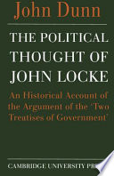 The political thought of John Locke : an historical account of the argument of the "Two treatises of government"