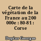 Carte de la végétation de la France au 200 000e : 80-81 : Corse