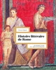 Histoire littéraire de Rome : De Romulus à Ovide. Une culture de la traduction