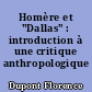 Homère et "Dallas" : introduction à une critique anthropologique