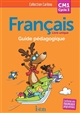 Français livre unique : CM1, cycle 3 : guide pédagogique